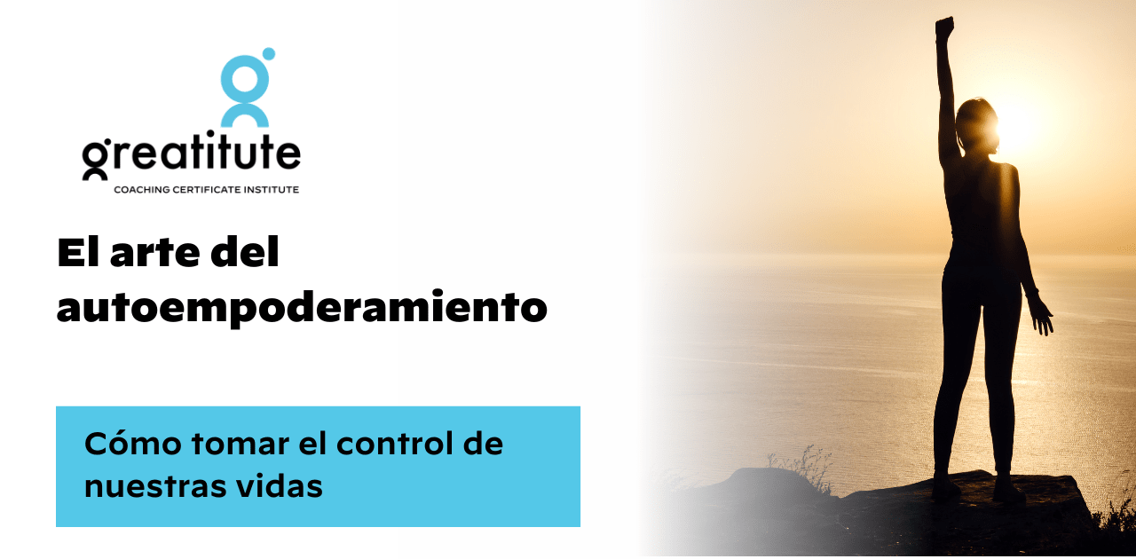 Autoempoderamiento: qué es y cómo tomar el control