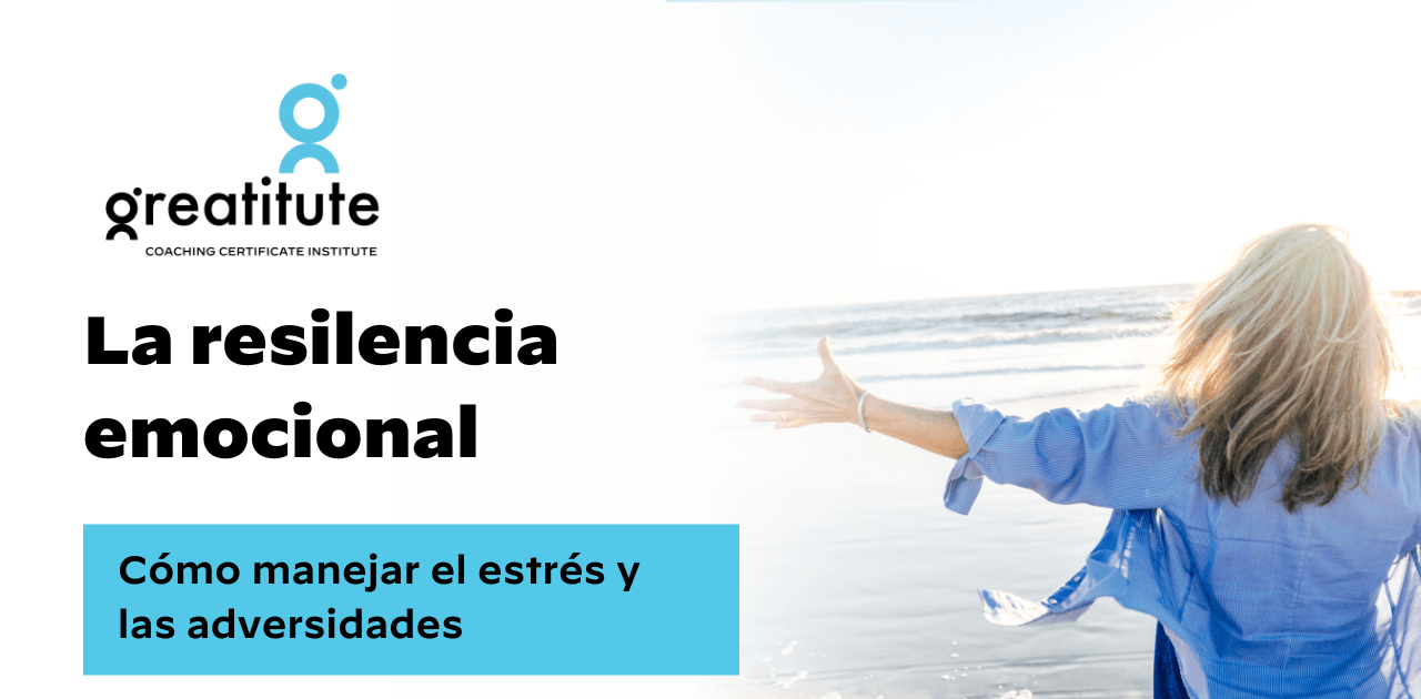 La resiliencia emocional: cómo manejar el estrés